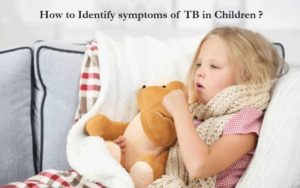 How to Identify symptoms of TB in Children?