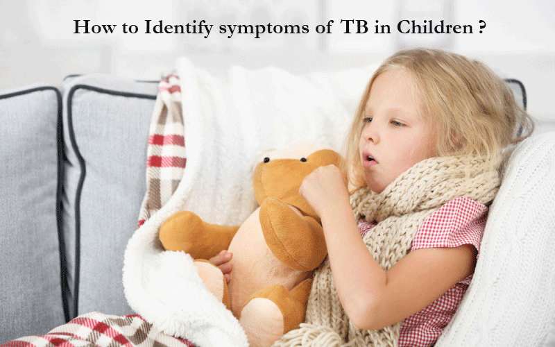 How to identify symptoms of TB in Children?