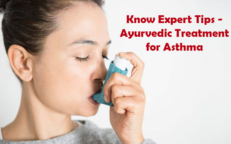 Know Expert Tips – Ayurvedic Treatment for Asthma