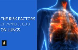The Risk Factors on Lungs E-liquids