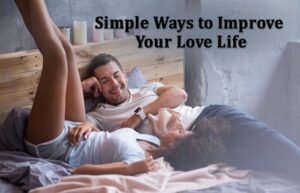 Simple Ways to Improve Your Sex Life