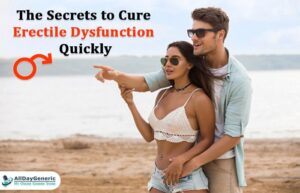The Secrets to Cure Erectile Dysfunction Quickly