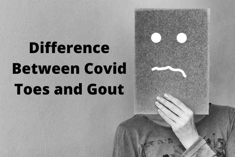 Difference Between Covid Toes and Gout